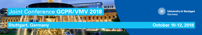 Joint Conference GCPR/VMV 2018 - Stuttgart, Germany - October 10-12, 2018 - University of Stuttgart